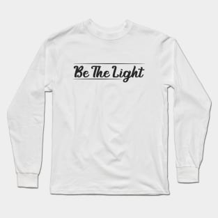 Be The Light Cristian White Long Sleeve T-Shirt